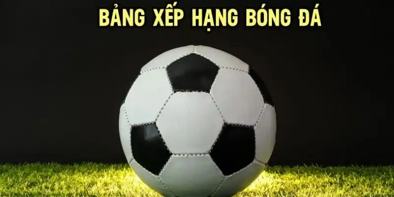 Bảng xếp hạng luongsontv